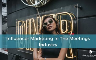 Influencer Marketing In The Meetings Industry