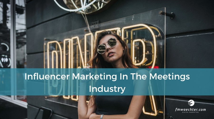 influencer marketing meetings industry