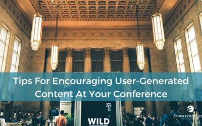 Tips For Encouraging User-Generated Content At Your Conference